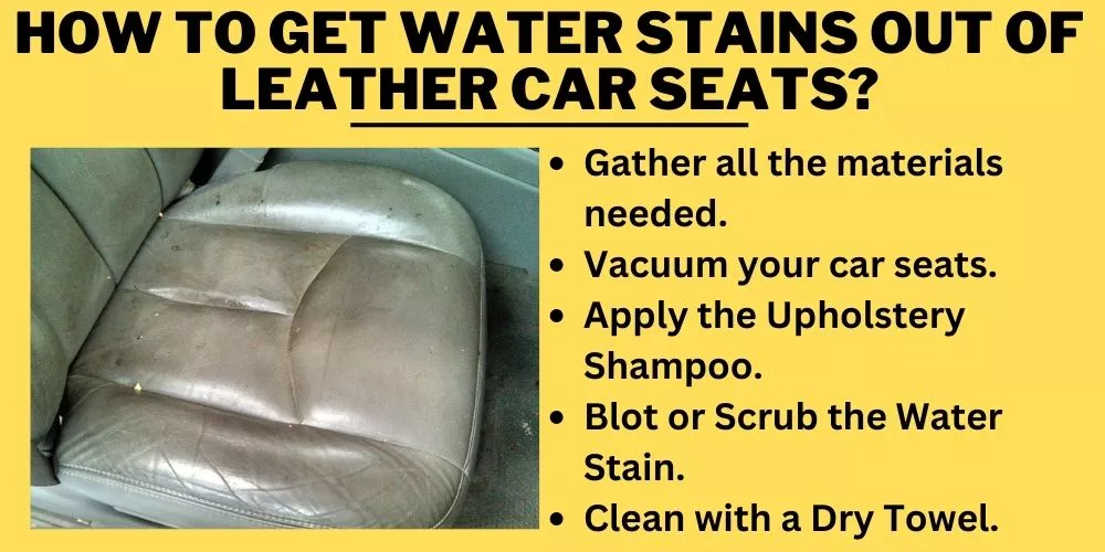 How To Get Water Stains Out Of Leather Car Seats
