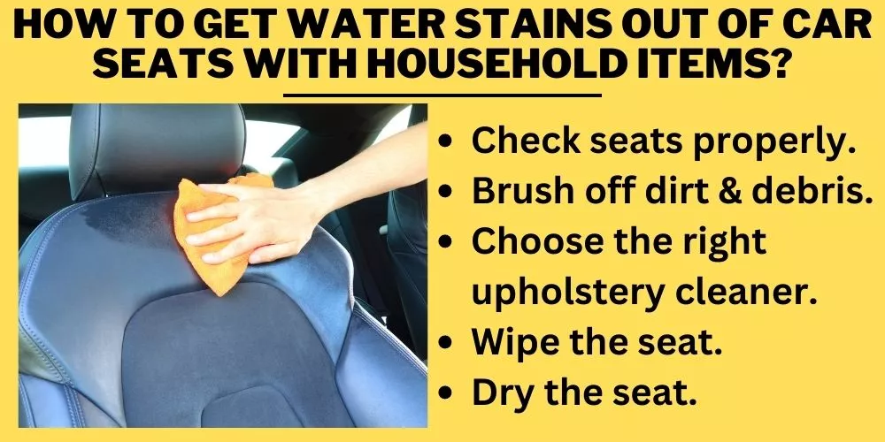 How to Get Water Stains Out of Car Seats with Household Items