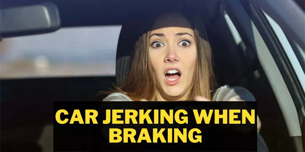 Car jerking when braking