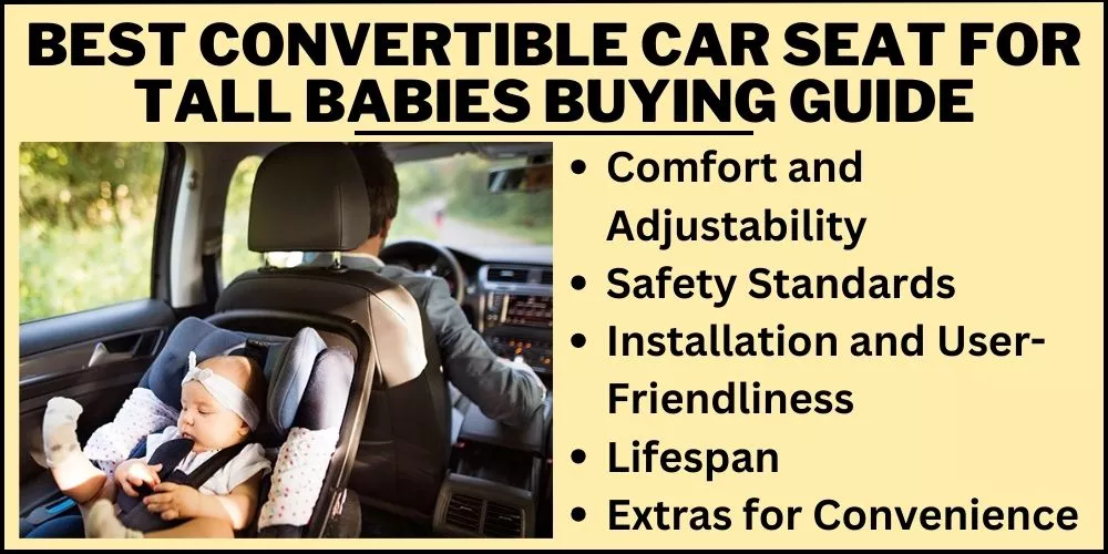 Best Convertible Car Seat for Tall Babies Buying Guide