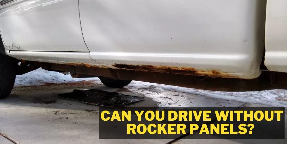 Can you drive without rocker panels