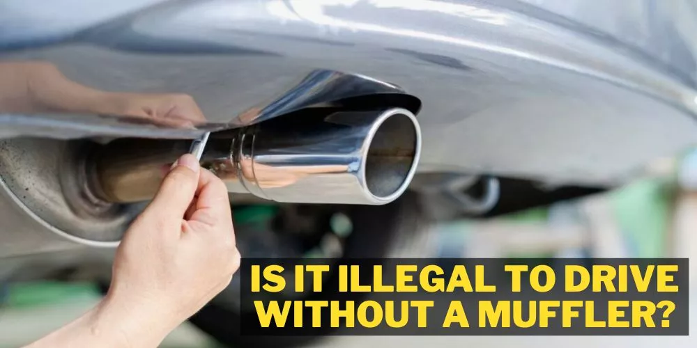 Is it illegal to drive without a muffler